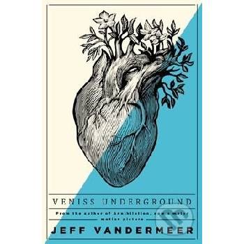 Veniss Underground Jeff VanderMeer