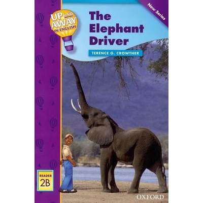 Up and Away Readers 2 The Elephant Driver