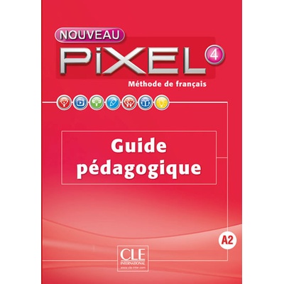 Nouveau Pixel 4 A2: Guide pédagogique - Sylvie Schmitt