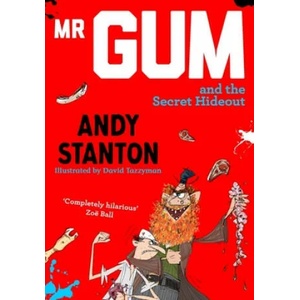 Mr Gum and the Secret Hideout | Andy Stanton (ISBN: 9781405293761)