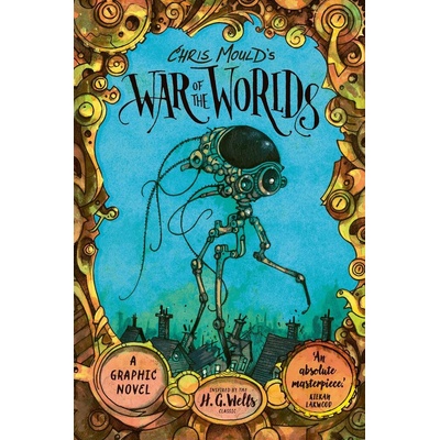 Chris Mould's War of the Worlds - Chris Mould
