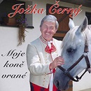 Černý Jožka - Moje koně vrané CD