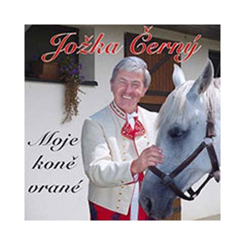 Černý Jožka - Moje koně vrané CD