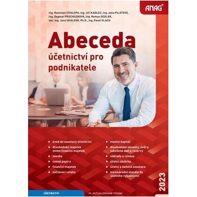 Abeceda účetnictví pro podnikatele 2023 - Ing. Rostislav Chalupa, Jiří Kadlec, Jana Pilátová, Ing. Dagmar Procházková, Ing. Roman Sedlák, Jana Skálová, Pavel Vlach