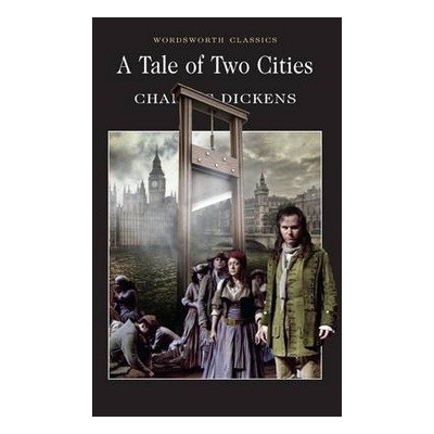 A Tale of Two Cities - Wordsworth Classics - P- Charles Dickens