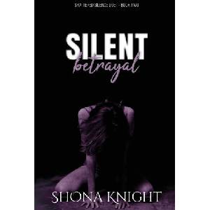 Silent Betrayal | Shona Knight (ISBN: 9781069159663)