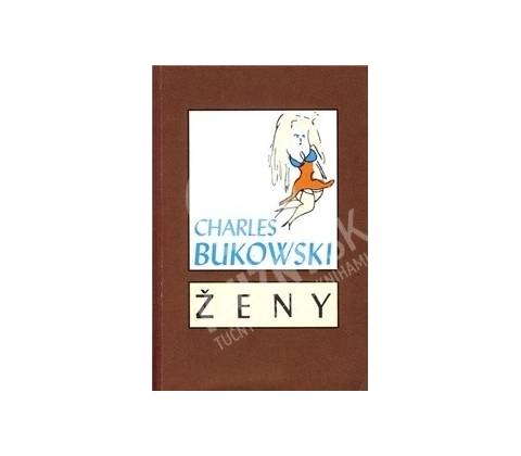 Ženy - Charles Bukowski