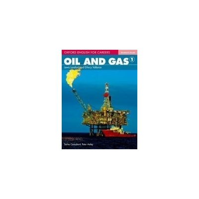 OXFORD ENGLISH FOR CAREERS: OIL AND GAS 1 STUDENT´S BOOK - L