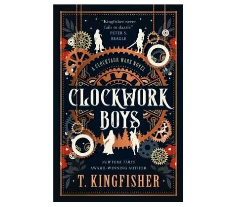 Clockwork Boys - T. Kingfisher