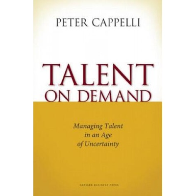 Talent on Demand | Peter Cappelli