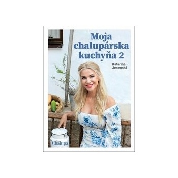 Moja chalupárska kuchyňa 2