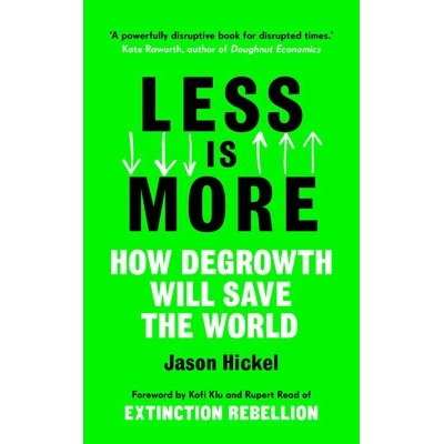 Less is More - Jason Hickel