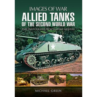 Allied Tanks of the Second World War Green MichaelPaperback – Hledejceny.cz