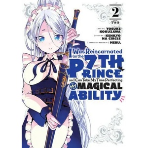 I Was Reincarnated as the 7th Prince so I Can Take My Time Perfecting My Magical Ability 2 (ISBN: 9781646514977)