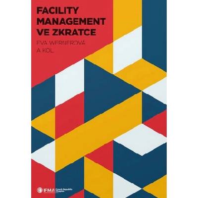 Facility Management ve zkratce. První souhrnná publikace přibližující obor facility managementu