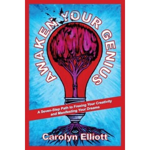 Awaken Your Genius | Carolyn Elliott (ISBN: 9781583946558)