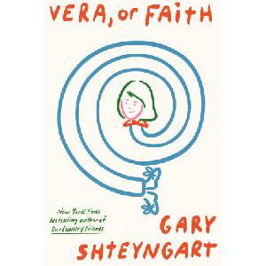 Vera, Or Faith | Gary Shteyngart (ISBN: 9781838958800)