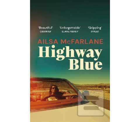 Highway Blue - Ailsa McFarlane
