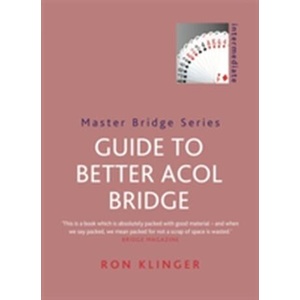 Guide To Better Acol Bridge | Ron Klinger (ISBN: 9780297608431)