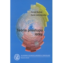 Teória prestupu látky - Daniel Bobok, Karol Jelemenský