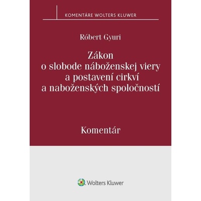Gyuri, Róbert - Zákon o slobode náboženskej viery a postavení cirkví a náboženských spoločností