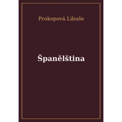 Španělština + klíč - PhDr. Prokopová Libuše