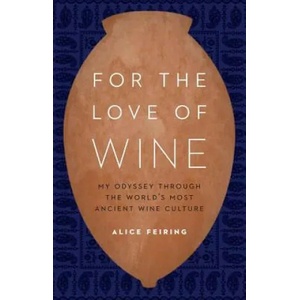 For the Love of Wine | Alice Feiring (ISBN: 9781612347646)