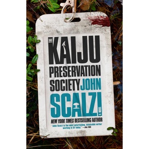 Kaiju Preservation Society | SCALZI JOHN (ISBN: 9780765389121)
