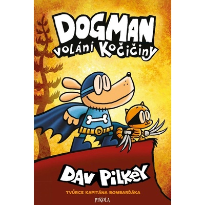 Dogman: Volání kočičiny - Dav Pilkey