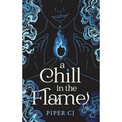 A Chill in the Flame - Piper CJ