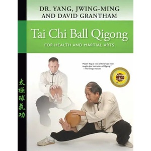 Tai Chi Ball Qigong | Jwing-ming Yang (ISBN: 9781594391996)