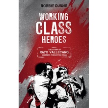 Working Class Heroes Dunne Robbie