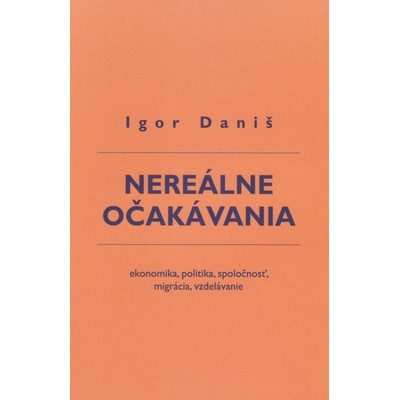 Nere álne očakávania Igor Daniš