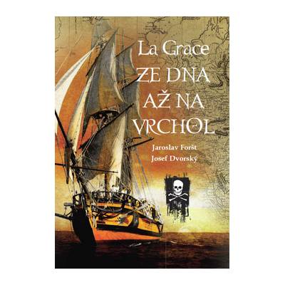 La Grace Ze dna až na vrchol - Jaroslav Foršt, Josef Dvorský