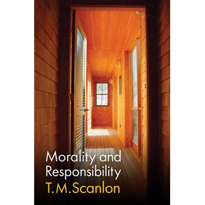 Morality and Responsibility | T. M. Scanlon (ISBN: 9781509566976)