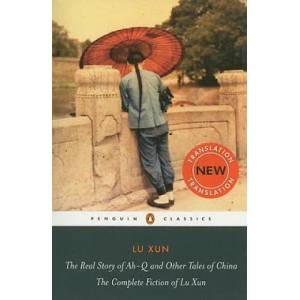 Real Story of Ah-Q and Other Tales of China | Lu Xun (ISBN: 9780140455489)