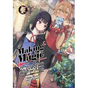 Making Magic: The Sweet Life of a Witch Who Knows an Infinite MP Loophole: Volume 7 (ISBN: 9781718341869)