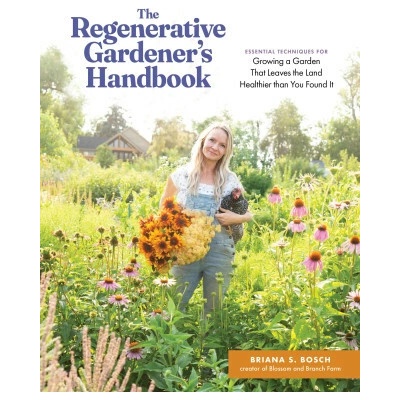 The Regenerative Gardener's Handbook