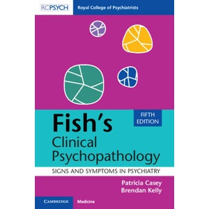 Fish's Clinical Psychopathology | Patricia Casey, Brendan Kelly (ISBN: 9781009372695)