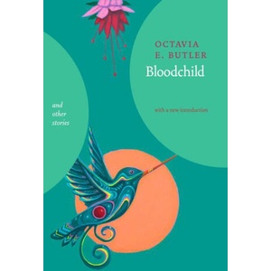 Bloodchild and Other Stories | Butler, Octavia E (ISBN: 9781644212479)
