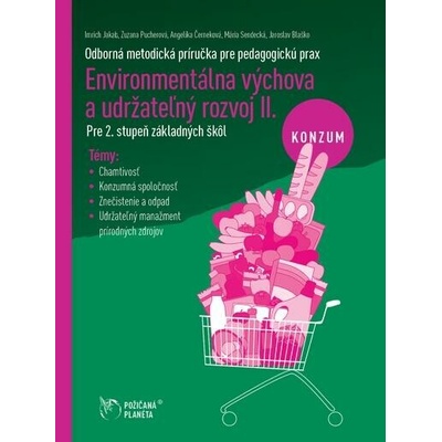 Environmentálna výchova a udržateľný rozvoj II. – Konzum - Blaško Jaroslav a kolektív