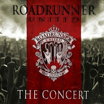 V/A - ROADRUNNER UNITED: THE CONCERT CD