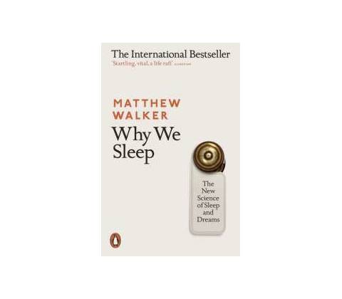 Why We Sleep Matthew Walker
