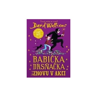 Babička drsňačka znovu v akci - David Walliams, Tony Ross ilustrátor