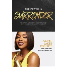 The Power in Surrender ROBERTS SARAH JAKES