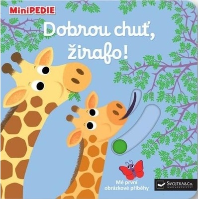 MiniPEDIE – Dobrou chuť, žirafo! - Nathalie Choux