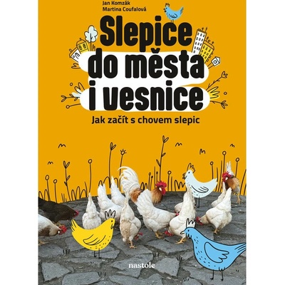 Slepice do města i vesnice
