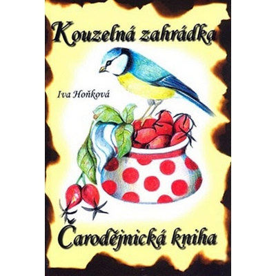 Čarodějnická kniha Kouzelná zahrádka Iva Hoňková