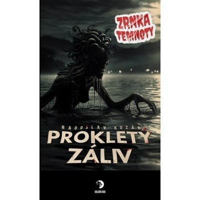 Prokletý záliv - Zrnka temnoty 21 - Radoslav Kozák