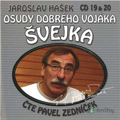 Osudy dobrého vojáka Švejka 19 a 20 - Pavel Zedníček